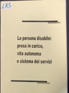 La persona disabile: presa in carico, vita autonoma e sistema dei servizi