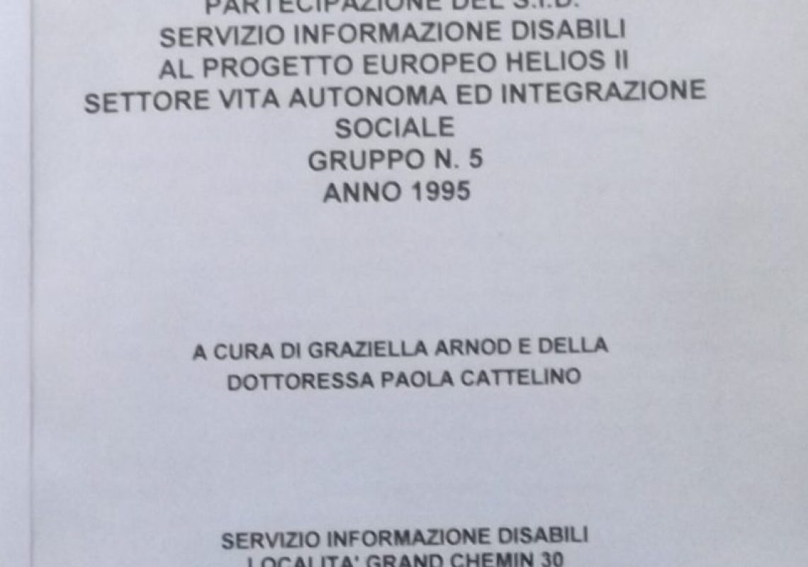 Partecipazione del S.I.D. servizio informazione disabili al progetto europeo Helios il settore di vita autonoma ed integrazione sociale gruppo n5 anno 1995